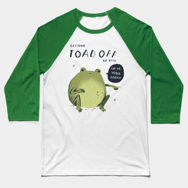 getting toad off! toad shirt Baseball T-Shirt by Louisros